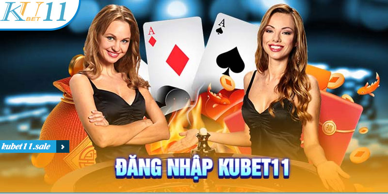 đăng nhập kubet11