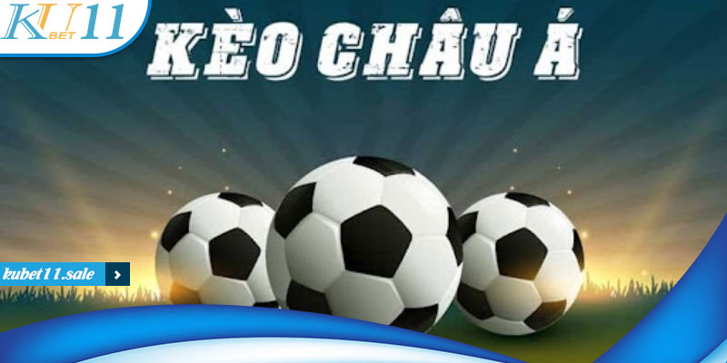 Giới thiệu Kèo Châu Á (Handicap) tại Kubet11